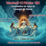 Vendredi 13 Février 2026 – Canalisation en direct de l&rsquo;énergie de Vénus en Poisson