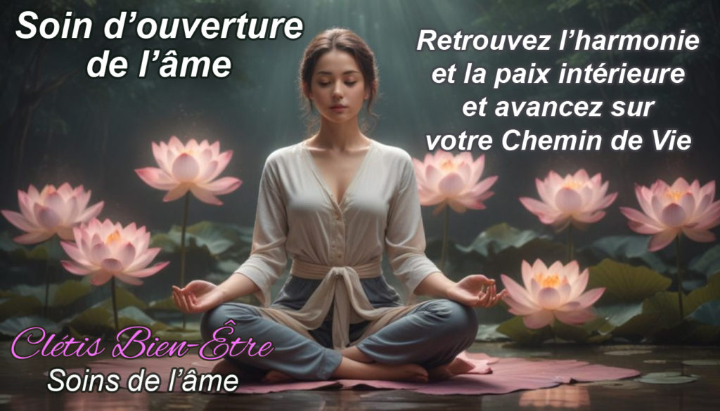 soin d'ouverture de l'ame