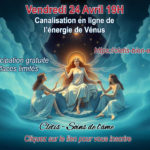 Vendredi 24 Avril 2026 – Canalisation en direct de l&rsquo;énergie de Vénus en Gémeaux
